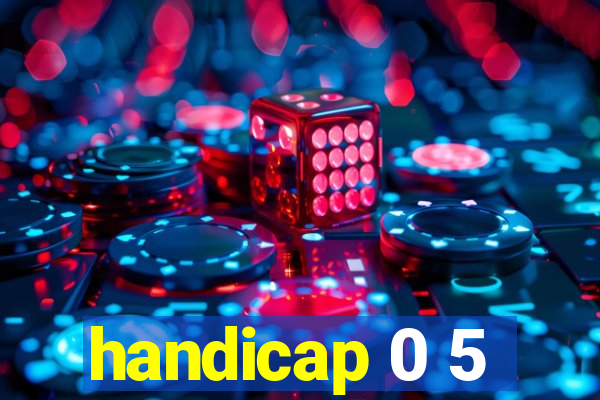 handicap 0 5